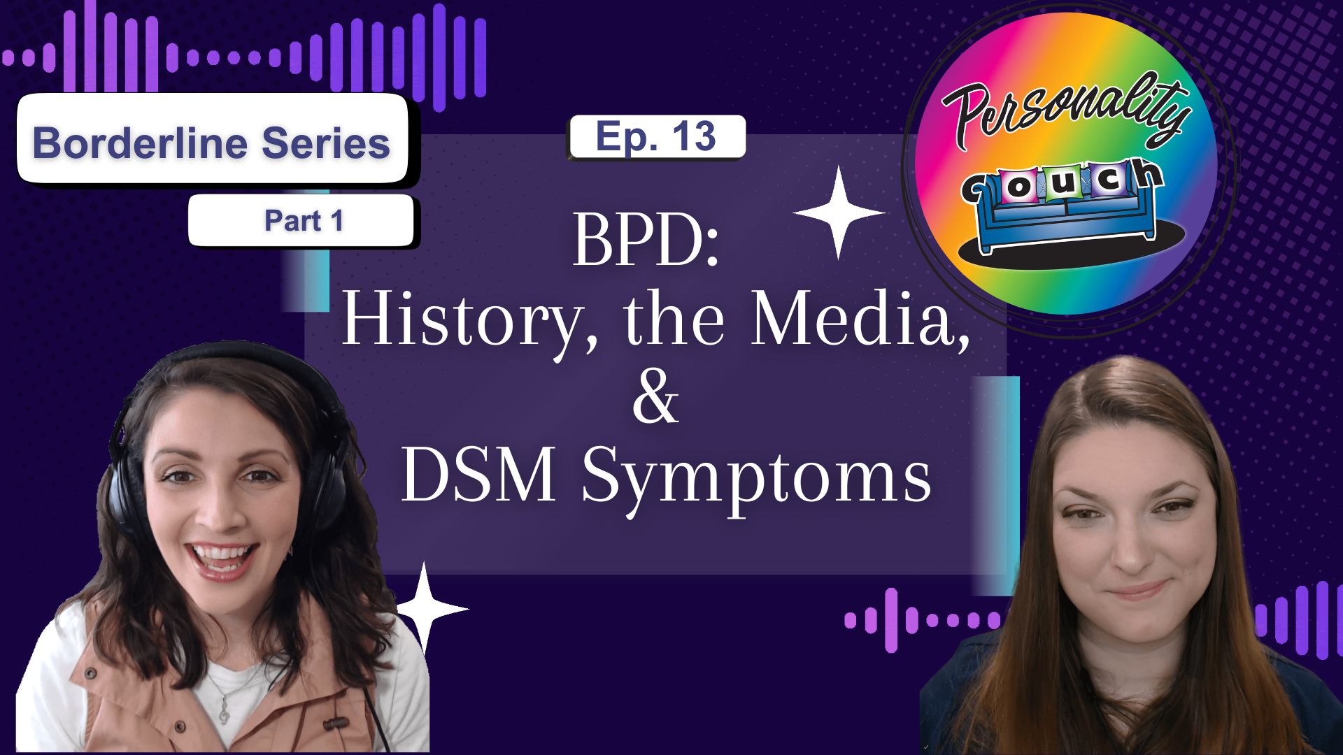 Ep 13: BPD Part 1: History, the Media, and the DSM Symptoms