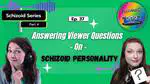 Ep 37: Answering Viewer Questions About Schizoid Personality