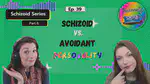 Ep 39: Schizoid vs Avoidant Personality | What's the Difference?