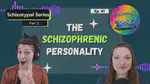 Ep 41: The Schizophrenic Personality | Understanding Schizotypal & Schizotypy