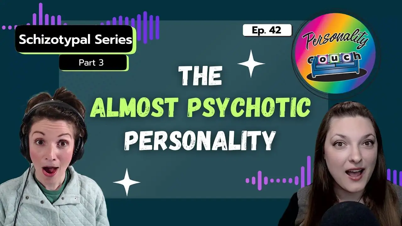 Ep 42: The Almost Psychotic Personality | Schizotypal in the DSM
