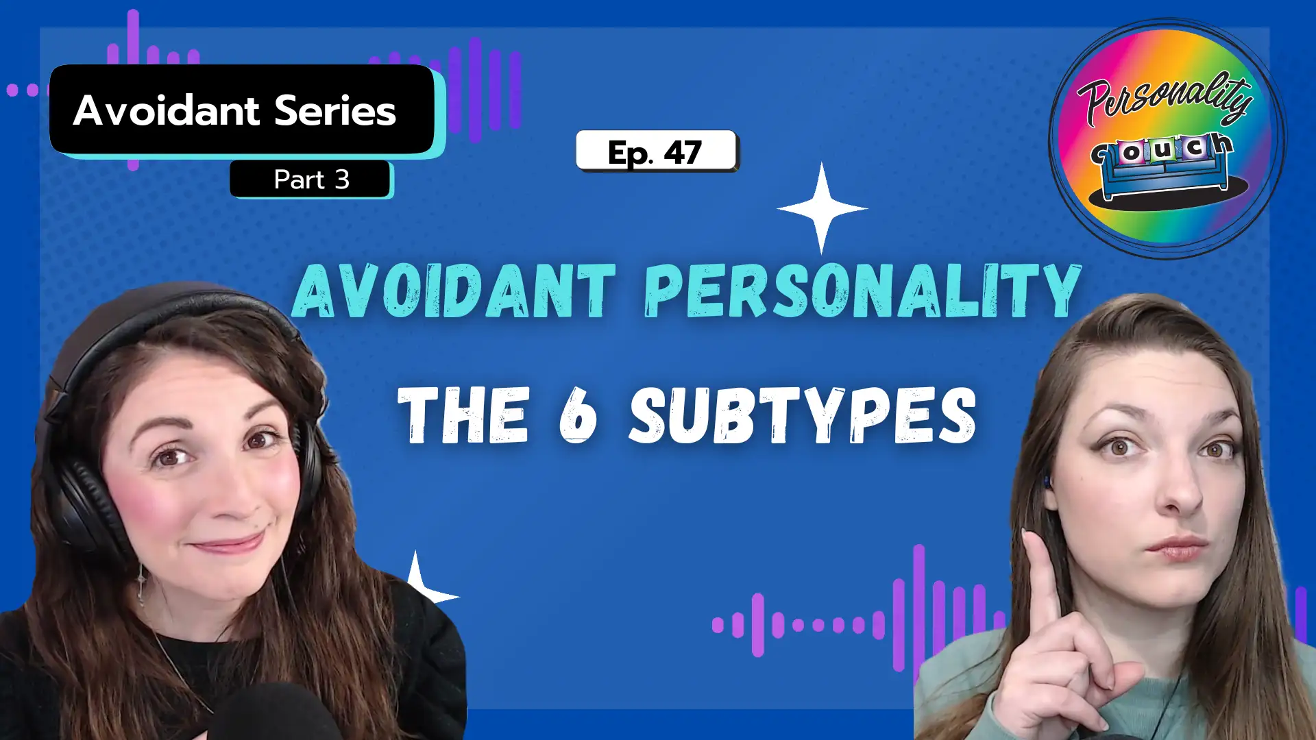 Ep 47: Avoidant Personality | The 6 Subtypes