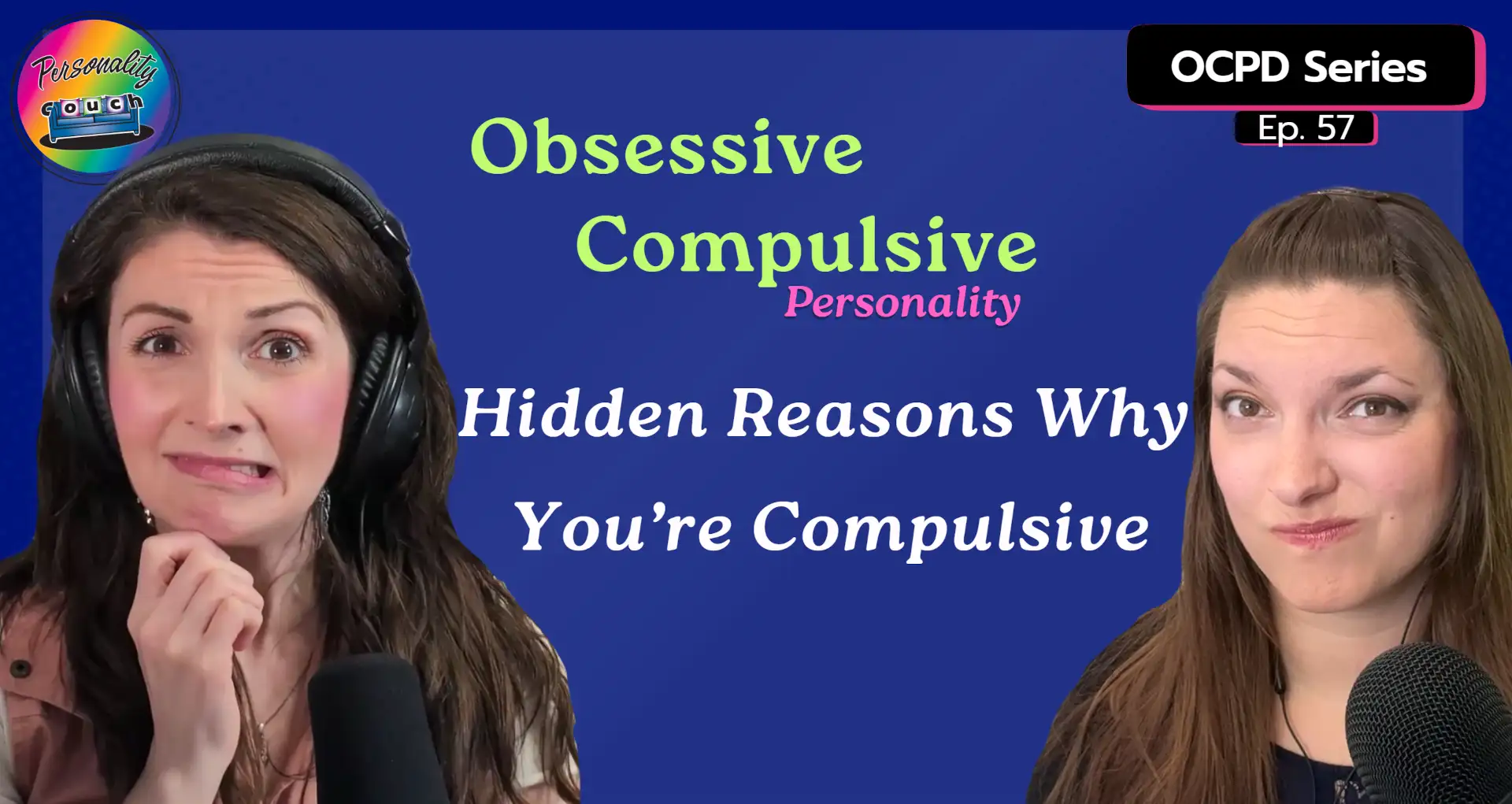 Ep 57: OCPD: Secrets Inside the Psyche